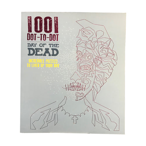 1001 Dot To Dot Day Of The Dead Book Incredible Puzzles To Liven Up Your Day Black Ink Thunder Bay Press